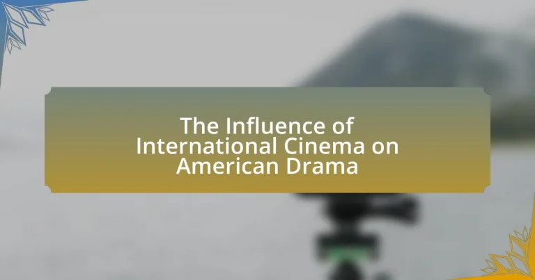 The Influence of International Cinema on American Drama