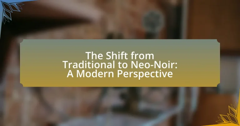 The Shift from Traditional to Neo-Noir: A Modern Perspective