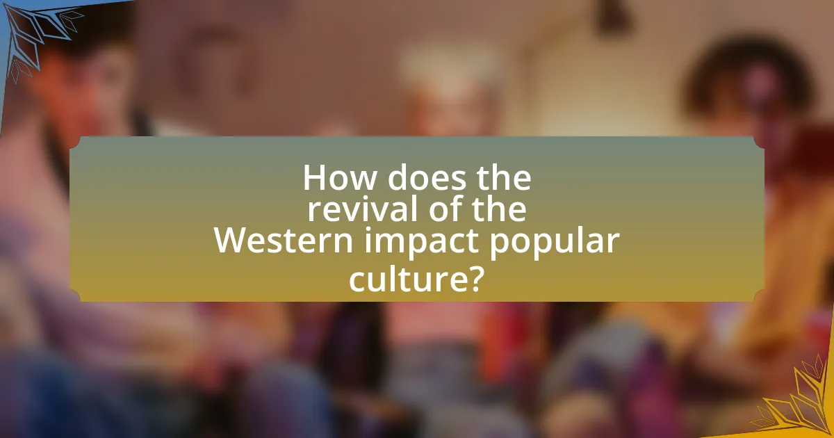 How does the revival of the Western impact popular culture?