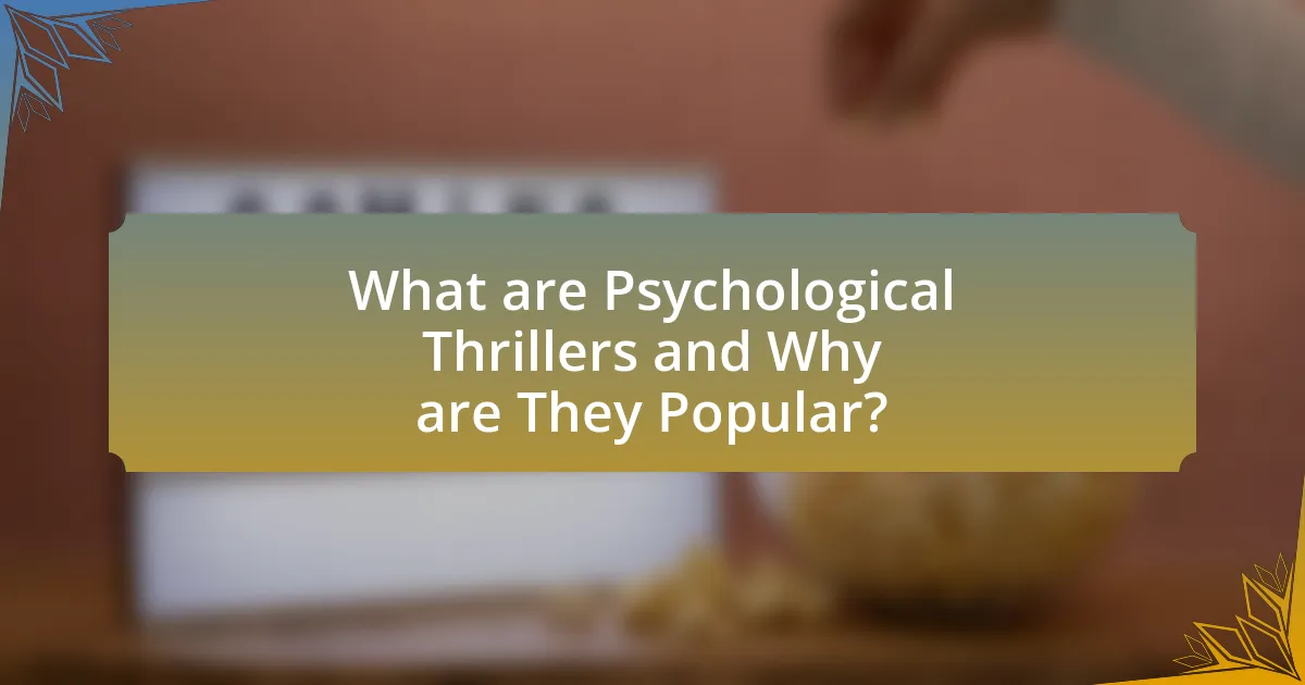 What are Psychological Thrillers and Why are They Popular?