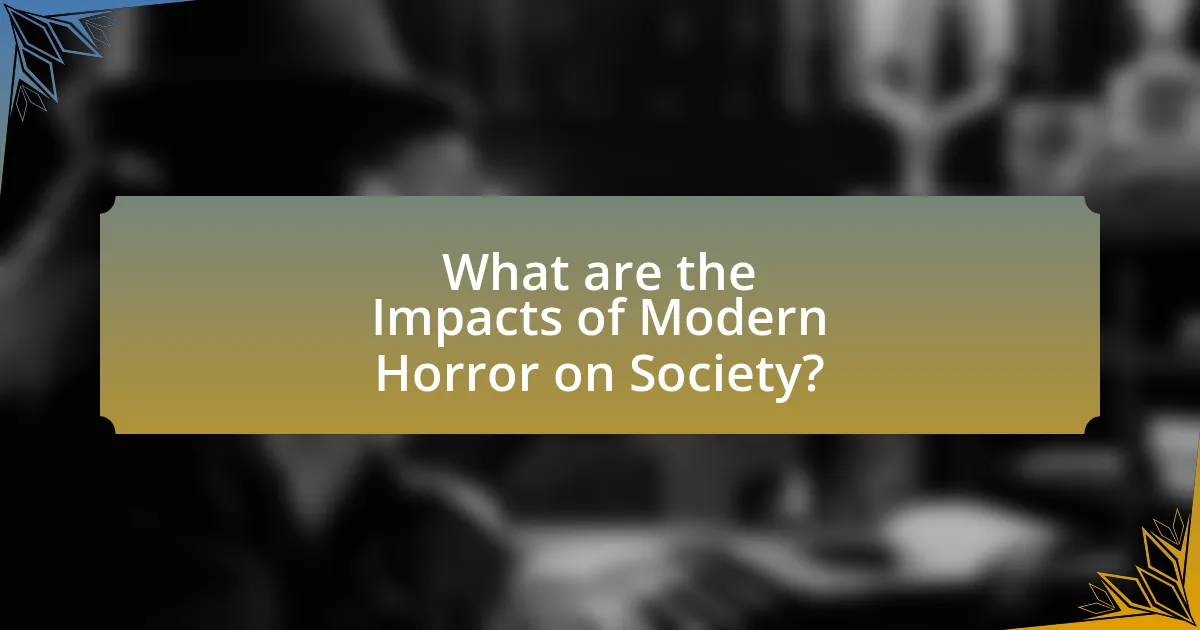 What are the Impacts of Modern Horror on Society?