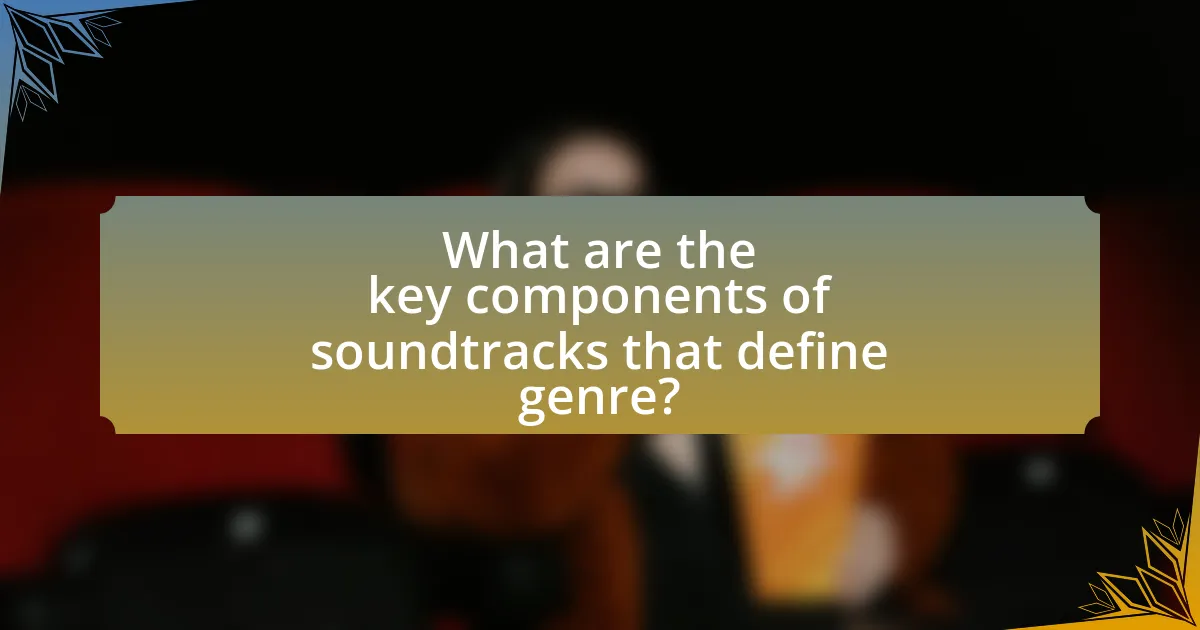 What are the key components of soundtracks that define genre?