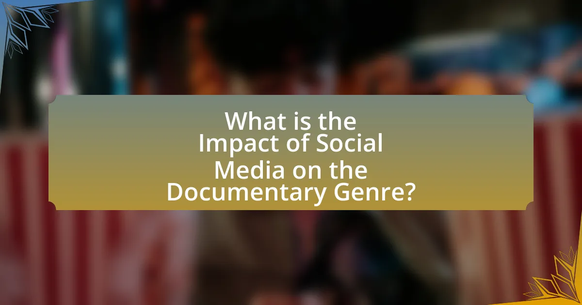 What is the Impact of Social Media on the Documentary Genre?