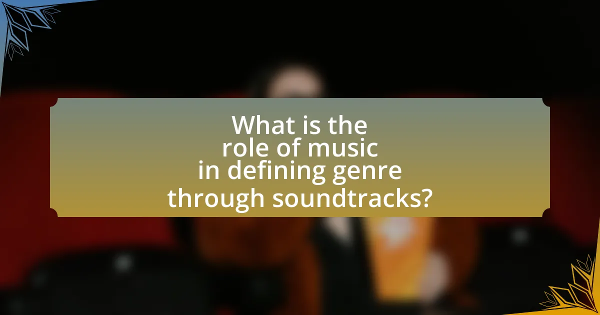 What is the role of music in defining genre through soundtracks?